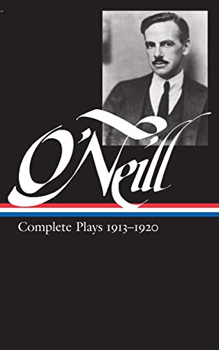 Eugene O'Neill : Complete Plays 1913-1920 (Library of America)