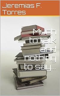 Livro Much to talk and nothing to say...