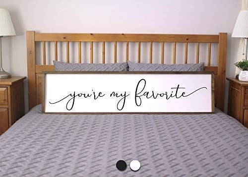 Ced454sy Gift sign Youre My Favorite Sign for Bedroom Farmhouse Sign Love Framed Sign Farmhouse Bedroom Rustic Wall Decor Sign for Above Bed