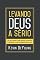 Livro Levando Deus a Sério: Por que a Bíblia é compreensível, necessária e suficiente, e o que isso significa para você!