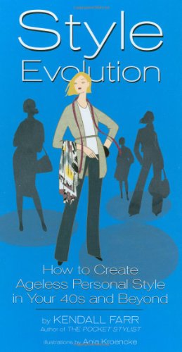 [EBOOK] Style Evolution: How to Create Ageless Personal Style in Your 40s and Beyond [P.D.F]