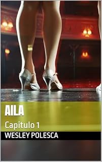 Livro Aila: Capítulo 1 - Sexo e Traição