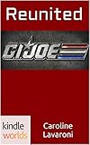 G.I. JOE: Renegades Reunited (Kindle Worlds Novella)