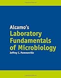 Alcamo's Laboratory Fundamentals of Microbiology, Pommerville, Jeffrey C., 0763795577