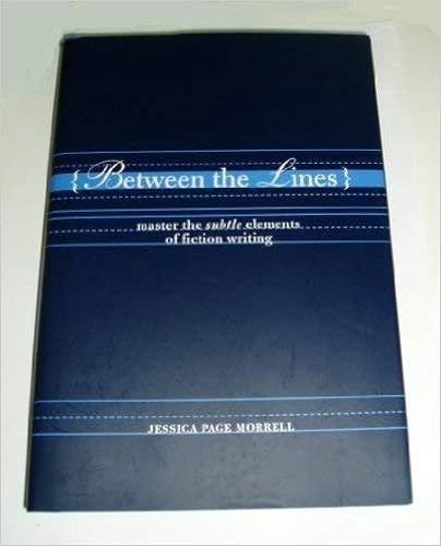 Between the Lines: Master the Subtle Elements of Fiction Writing