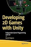 Developing 2D Games with Unity: Independent Game Programming with C#