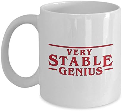 Very Stable Genius Mug - Trump Genius Mug - For a Nasty Woman or Bad Hombre - politics -Funny Coffee Mug - Sarcastic Mug 11 Ounce White Ceramic