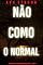 Livro Não Como o Normal (Série Ilse Beck: Thriller de Suspense do FBI — Livro 7)