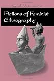 Fictions of Feminist Ethnography, Visweswaran, Kamala, 0816623368
