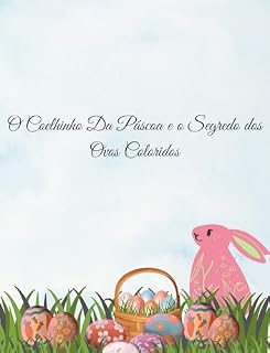 Livro O Coelhinho Da Páscoa e o Segredo dos Ovos Coloridos