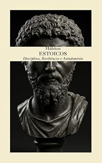 Livro Hábitos Estoicos: Disciplina, Resiliência e Autodomínio
