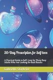 30-Day Prescription for Self-love: A Practical