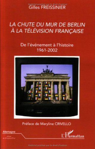 La  chute du mur de Berlin à la télévision française