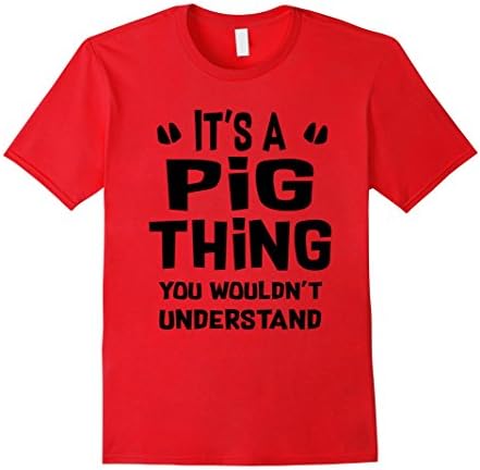 Mens Pig tshirt , it's a pig thing you wouldn't understand Large Red