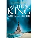 LLEGADA DE LOS TRES (TORRE OSCURA II) (Spanish Edition)
