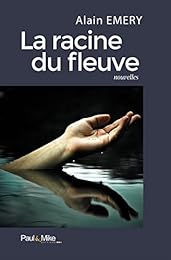 La  racine du fleuve
