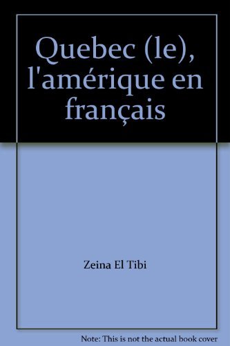 Le  Québec, l'Amérique en français
