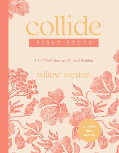 Collide Bible Study with Streaming Video Access: A Six-Week Journey Toward Heal…