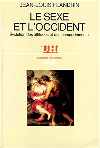 Amazon Fr Le Sexe Et L Occident Evolution Des Attitudes Et Des Comportements Jean Louis Flandrin Livres