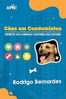 Livro Cães em condomínios: Direitos dos animais e deveres dos tutores