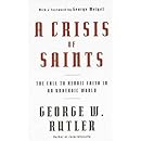 A Crisis of Saints: The Call to Heroic Faith in an Unheroic World