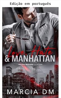 Livro Amor, ódio & Manhattan (Irmãos Walker Livro 1)