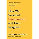 How We Survived Communism & Even Laughed