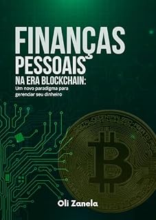 Livro Finanças pessoais na era blockchain: um novo paradigma para gerenciar seu dinheiro