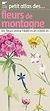 Petit atlas des fleurs de montagne (French Edition) by