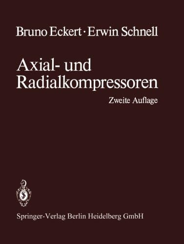 Axial- und Radialkompressoren: Anwendung / Theorie / Berechnung (German Edition)