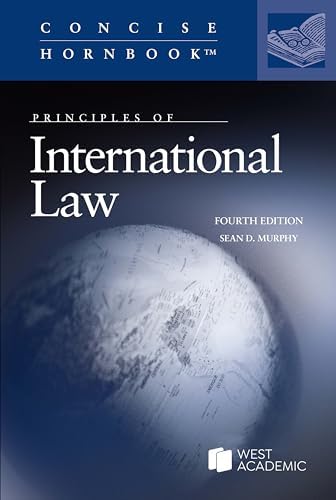 Principles of International Law (Concise Hornbook Series): Murphy