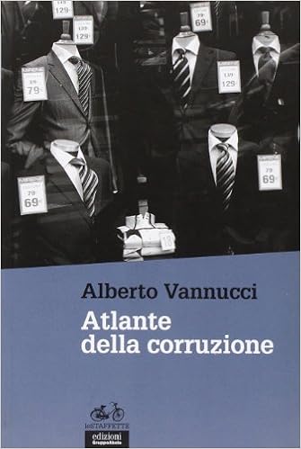 Alberto Vannucci - Atlante della corruzione (2012)