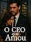 Livro : O CEO que Amou - Um Romance de Poder, Segredos e Paixão Proibida