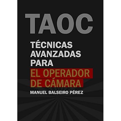 Técnicas avanzadas para el operador de cámara (TECNICATV.COM nº 1) Técnicas avanzadas para el operador de cámara (TECNICATV.COM nº 1)