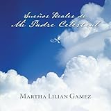 Image de Sueños Reales de Mi Padre Celestial (Spanish Edition)