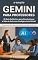 Livro GEMINI PARA PROFESSORES: 2ª EDIÇÃO: O Guia Definitivo para Revolucionar a Sala de Aula com Inteligência Artificial, Planejamento de Aulas e Atividades Interativas Usando o Gemini 2.5 Pro