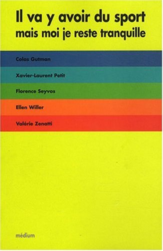 Il va y avoir du sport, mais moi je reste tranquille