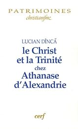 Le  Christ et la Trinité chez Athanase d'Alexandrie