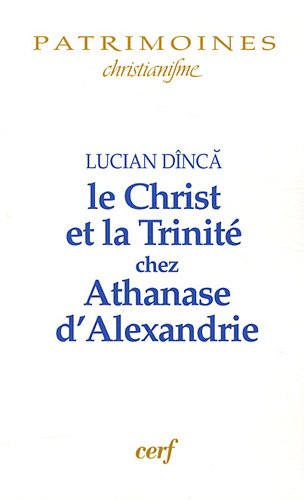 Le  Christ et la Trinité chez Athanase d'Alexandrie