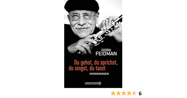 Du Gehst Du Sprichst Du Singst Du Tanzt Feidman Giora Wolters Minka 9783426300916 Amazon Com Books