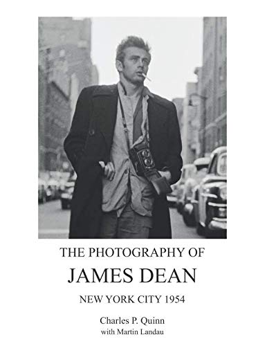 The Photography of James Dean by Charles P. Quinn