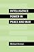 Intelligence Power in Peace and War
