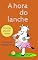 Livro A Hora do Lanche
