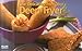 New Delicacies from Your Deep Fryer (Nitty Gritty)