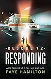 Rescue 12 Responding by Faye Hamilton
