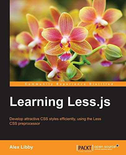 Learning Less.js: Libby, Alex: 9781782160663: Amazon.com: Books