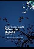 The Muvipix.com Guide to DVD Architect Studio 5.0