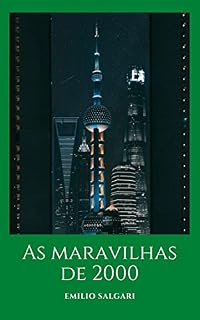 Livro As maravilhas de 2000: Um romance futurista visto pela invenção de Emilio Salgari no ano de 1900