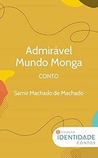 Livro Admirável Mundo Monga: Conto Coleção Identidade