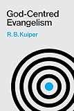 God Centered Evangelism by 